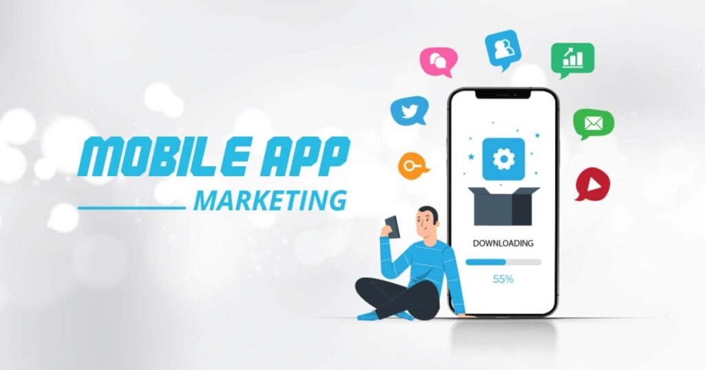 Mobile App Marketing: Chìa khóa tăng trưởng bền vững cho ứng dụng di động
